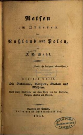 Reisen im Inneren von Rußland und Polen, 3. Die Bukowina, Galizien, Krakau und Mähren