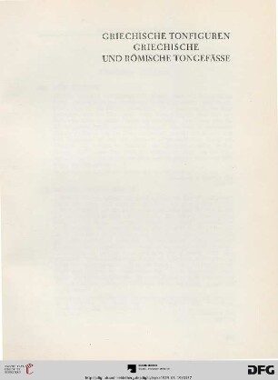 Griechische Tonfiguren. Griechische und römische Tongefässe (Nr. 388-431)