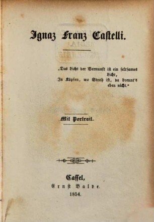 Ignaz Franz Castelli : mit Portait