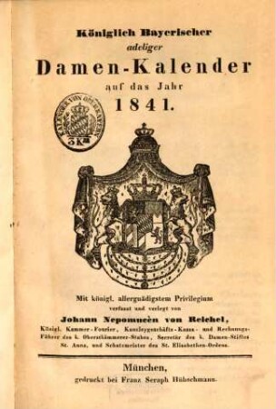 Königlicher Bayerischer adeliger Damen-Kalender : auf das Jahr ..., 1841