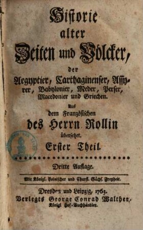Historie alter Zeiten und Völker, der Aegyptier, Carthaginenser, Assyrer, Babylonier, Meder, Perser, Macedonier, und Griechen, 1