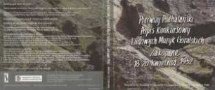 Pierwszy Podhalański. Popis Konkursowy. Ludowych Muzyk Góralskich Zsakopane 18-20kwietnia 1952. CD 1 Music saved from forgetting