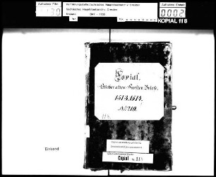 Missivenbuch, besonders auswärtige Angelegenheiten betreffend / Alte Aufschrift: "Copial etlicher alten Fursten briefe" (Hand Ende 16. Jh.)