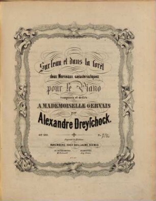 Sur l'eau et dans la forêt : deux morçeaux caractéristiques pour le piano ; op. 132