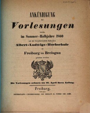 Ankündigung der Vorlesungen der Badischen Albert-Ludwigs-Universität Freiburg im Breisgau. 1860, 1860. SH
