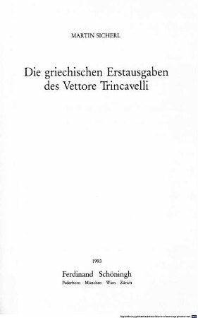 Die griechischen Erstausgaben des Vettore Trincavelli