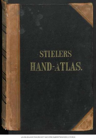 Adolf Stieler's Handatlas Über Alle Theile Der Erde Und Über Das Weltgebäude : 95 Karten