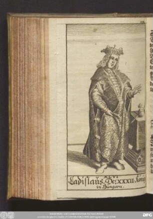 [XLVI. Ladislaus Posthumus. Zwey und dreyssigster König in Hungarn.]