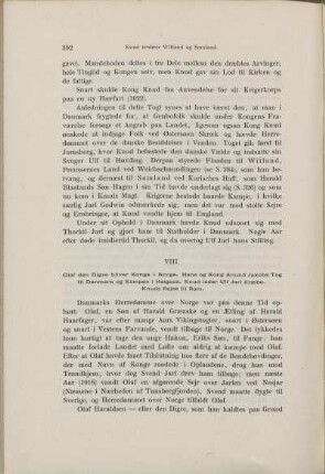 VIII. Olaf den Digre bliver Konge i Norge. Hans og Kong Anund Jakobs Tog til Danmark og Kampen i Helgeaa. Knud lader Ulf Jarl dræbe. Knuds Rejse til Rom.