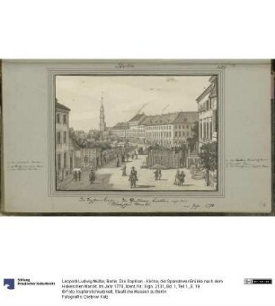 Berlin. Die Sophien - Kirche, die Spandower Brükke nach dem Hakeschen Marckt. Im Jahr 1778