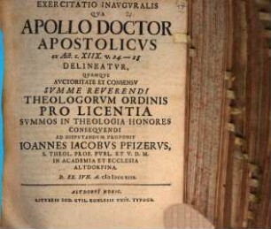 Exercitatio Inavgvralis Qva Apollo Doctor Apostolicvs ex Act. c. XIIX. v. 24 - 28 delineatur