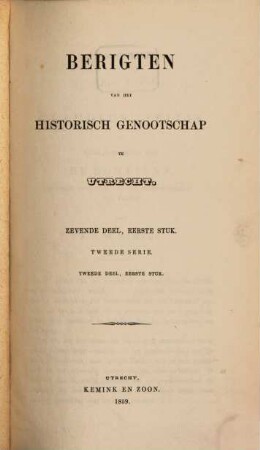 Berigten van het Historisch Genootschap te Utrecht. 7,1 = Ser. 2. D. 2. 1859