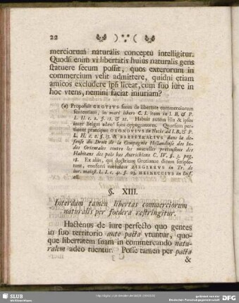 §. XIII. Interdum tamen libertas commerciorum naturalis per foedera restringitur