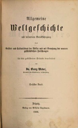 Allgemeine Weltgeschichte : mit besonderer Berücksichtigung des Geistes- und Culturlebens der Völker und mit Benutzung der neueren geschichtlichen Forschungen, 6. Geschichte des Mittelalters ; 2. Theil