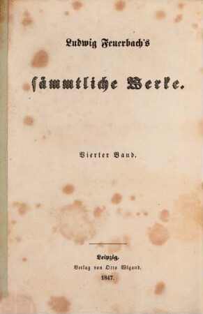 Ludwig Feuerbach's sämmtliche Werke. 4, Geschichte der neuern Philosophie von Bacon von Verulam bis Benedict Spinoza