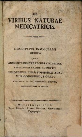De viribus naturae medicatricis : Diss. inaug. med.