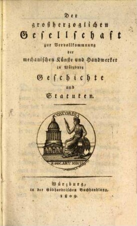 Der großherzoglichen Gesellschaft zur Vervollkommnung der mechanischen Künste und Handwerker zu Würzburg Geschichte und Statuten