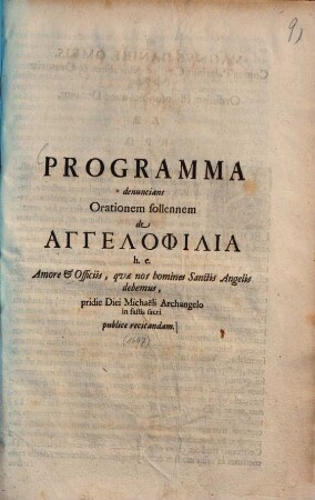 Programma denuncians orationem sollennem de Argelophilia h. e. amore et officiis, quae nos homines Sanctis Angelis debemus, pridie dici Michaeli Archangelo in fastis sacri publice recitandam