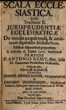 Scala Ecclesiastica, Sive Tractatus II. Jurisprudentiae Ecclesiasticae, De modis acquirendi et amittendi dignitates Ecclesiasticas