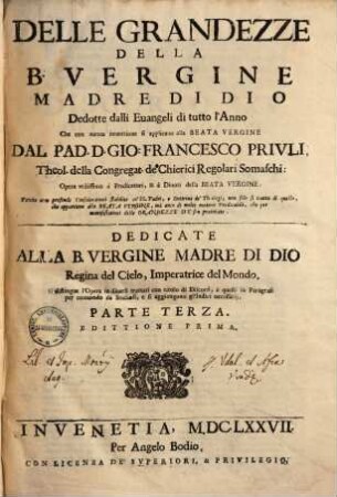 Delle grandezze di Maria Vergine : Dedotte dalli vangeli di tutto l'anno ; Discorse, 3.