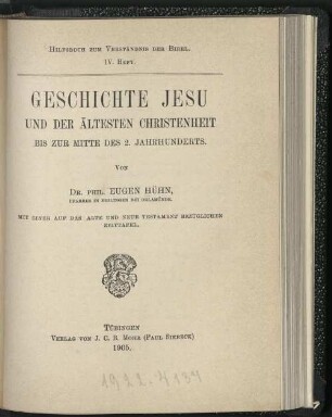 Geschichte Jesu und der ältesten Christenheit bis zur Mitte des 2. Jahrhunderts
