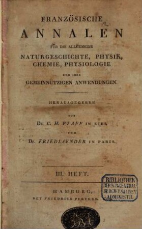 Französische Annalen für die allgemeine Naturgeschichte, Physik, Chemie, Physiologie und ihre gemeinnützigen Anwendungen, 1802, Stück 3