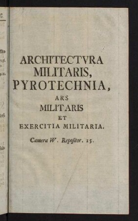 721-751, Architectura Militaris, Pyrotechnia, Ars Miltaris et Exercitia Miltaria