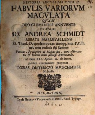 Historia Saecvli Secvndi Fabvlis Variorvm Macvlata