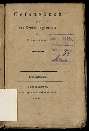 Gesangbuch für die Erziehungsanstalt zu Schnepfenthal : Erste Abtheilung
