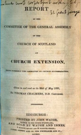Report of the Committee of the General Assembly of the Church of Scotland on Church Extension, being formerly the Committee on Church Accommodation