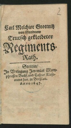 Carl Melchior Grottnitz von Grodnow Teutsch gekleideter Regiments-Rath