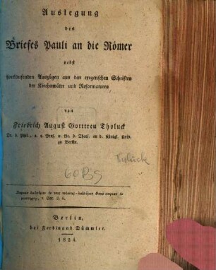 Auslegung des Briefes Pauli an die Römer : nebst fortlaufenden Auszügen aus den exegetischen Schriften der Kirchenväter und Reformatoren