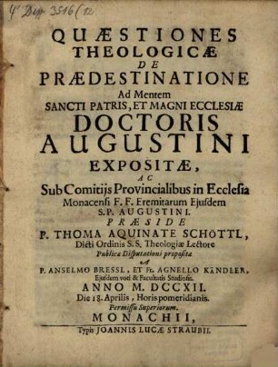 Quaestiones theol. de praedestinatione, ad mentem Sancti Patris ... Augustini expositae