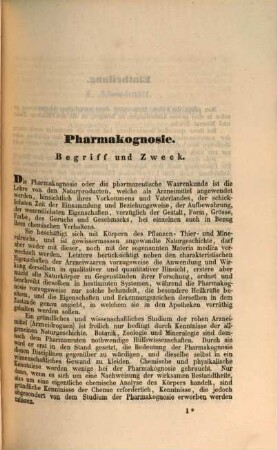 Die Grundlehren der Pharmacie : ein Handbuch zur Selbstbelehrung angehender Apotheker, Aerzte und Droguisten, so wie zur Vorbereitung und Repetition der über die verschiedenen Zweige der Pharmacie gehörten akademischen Vorlesungen, 1. Pharmaceutische Waarenkunde
