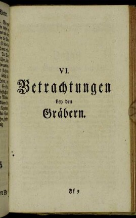 VI. Bertrachtungen bey den Gräbern.