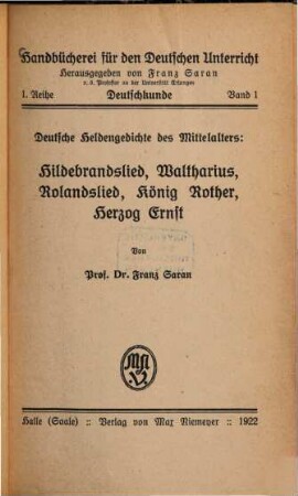 Deutsche Heldengedichte des Mittelalters: Hildebrandslied, Waltharius, Rolandslied, König Rother, Herzog Ernst