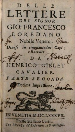 Delle Lettere Del Signor Gio: Francesco Loredano Nobile Veneto : Diuise in cinquantadue Capi, 2