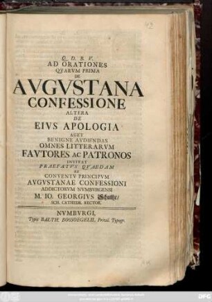 Ad Orationes Qvarum Prima De Avgvstana Confessione Altera De Eivs Apologia Aget Benigne Avdiendas Omnes Litterarvm Favtores Ac Patronos Invitat Praefatvs Qvaedam De Conventv Principvm Avgvstanae Confessioni Addictorvm Nvmbvrgensi
