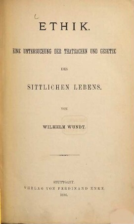 Ethik : eine Untersuchung der Thatsachen und Gesetze des sittlichen Lebens