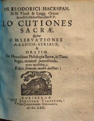 Locutiones sacrae : quibus observationes Arabico-Syriacae & oratio de necessitate philologiae sacrae, in theologia, accurate pertractanda, nunc accessere