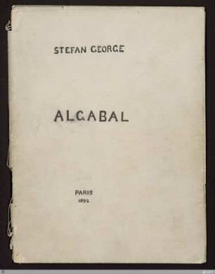 Algabal (Hymnen Pilgerfahrten Algabal) - [Sammelhandschrift] - StGA-George I,0261 : [SW II: H1(Algabal)]