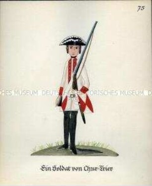Uniformdarstellung, Infanterist, Kurfürstentum Trier, 1760/1761. Kopie der Originaltafel 75 aus Becher: Wahrhaftige Nachrichten.