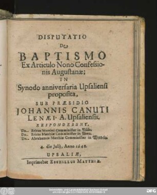 Disputatio De Baptismo Ex Articulo Nono Confessionis Augustanæ : In Synodo anniversaria Upsaliensi proposita