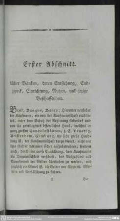 Erster Abschnitt. Uiber Banken, deren Entstehung, Endzweck, Einrichtung, Nutzen, und jezige Beschaffenheit
