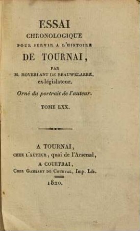 Essai chronologique pour servir a l'histoire de Tournay. 70