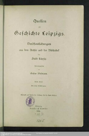 1: Quellen zur Geschichte Leipzigs : Veröffentlichungen aus dem Archiv und der Bibliothek der Stadt Leipzig