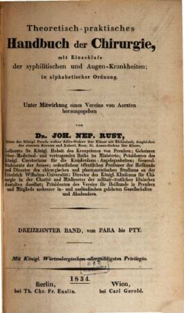 Theoretisch-praktisches Handbuch der Chirurgie : mit Einschluss der syphilitischen und Augen-Krankheiten ; in alphabetischer Ordnung, 13. Para - Pty