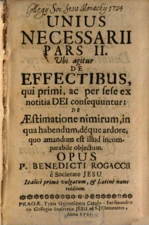 Unius Necessarii Pars ..., 2. Ubi agitur De Effectibus, qui primi, ac per sese ex notitia Dei consequuntur ...