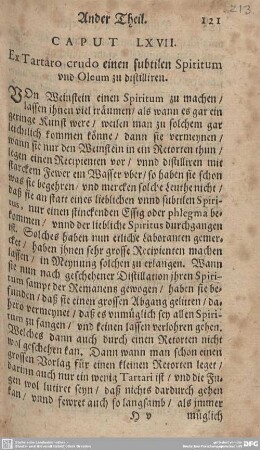 CAPUT LXVII. Ex Tartaro crudo einen subtilen Spiritum und Oleum zu distilliren.