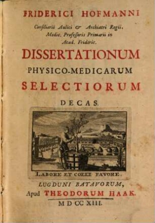Dissertationum physico-medicarum selectiorum decas